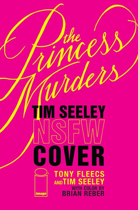 PRINCESS MURDERS #1 CVR F TONY FLEECS & TIM SEELEY NSFW POLYBAGGED VAR - PREORDER FOC 9/11/26 DUE IN STORE 23/12/26