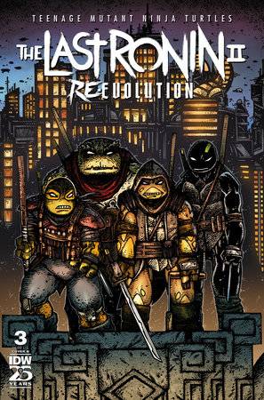 TEENAGE MUTANT NINJA TURTLES THE LAST RONIN II RE EVOLUTION #3 CVR B EASTMAN