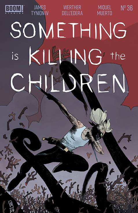 SOMETHING IS KILLING THE CHILDREN #36 CVR A WERTHER DELL EDERA
