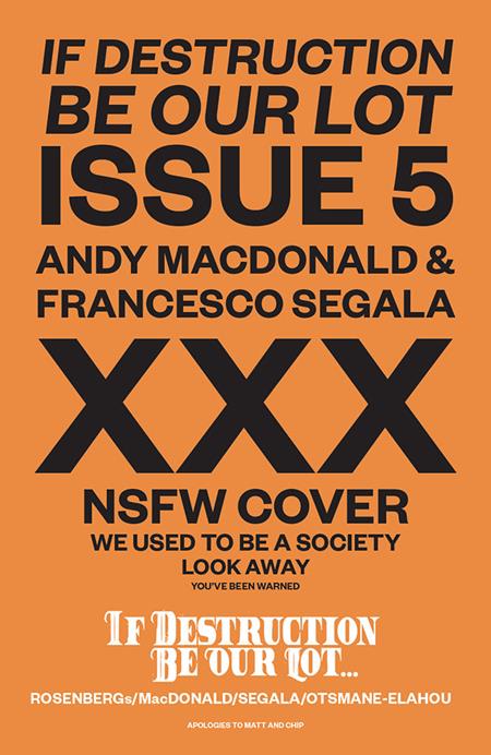 IF DESTRUCTION BE OUR LOT #5 CVR C ANDY MACDONALD & FRANCESCO SEGALA NSFW POLYBAGGED VAR (MR)- PREORDER (FOC 28/9/26) DUE IN STORE 21/10/26
