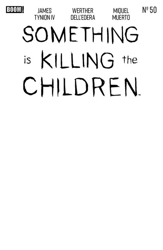 SOMETHING IS KILLING THE CHILDREN #50 CVR D BLANK SKETCH VAR - PREORDER (FOC 20/7/26) DUE IN STORE 7/10/26