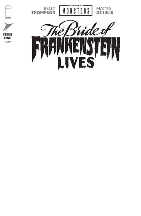 UNIVERSAL MONSTERS THE BRIDE OF FRANKENSTEIN LIVES #1 (OF 4) CVR I BLANK SKETCH VAR - PREORDER FOC 28/9/26  DUE IN STORE 28/10/26