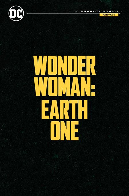 PREORDER 6/8/24 WONDER WOMAN EARTH ONE TP (DC COMPACT COMICS EDITION)