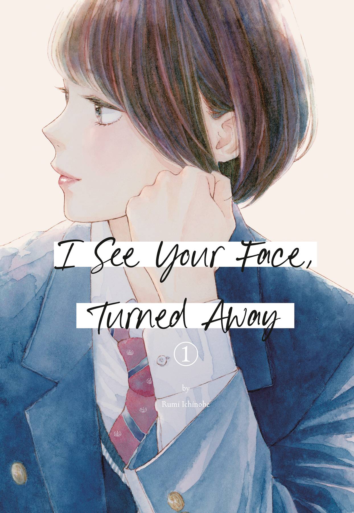 I SEE YOUR FACE TURNED AWAY GN VOL 1