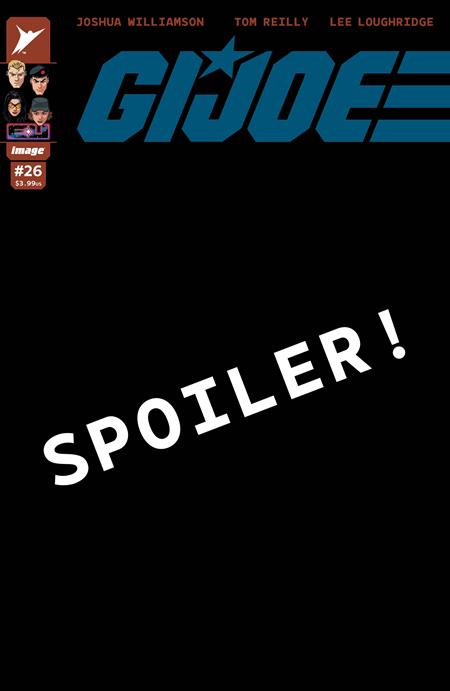 GI JOE #26 CVR E INC 1:50 JONBOY MEYERS SPOILER VAR - PREORDER (FOC 24/8/26) DUE IN STORE 16/9/26