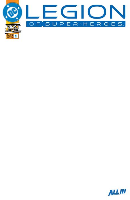 LEGION OF SUPER-HEROES #1 CVR F BLANK CARD STOCK VAR - PREORDER (FOC 10/8/26) DUE IN STORE 12/9/26 - NOT FINAL COVER