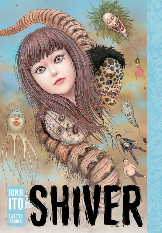 Shiver: Junji Ito Selected Stories Hardcover