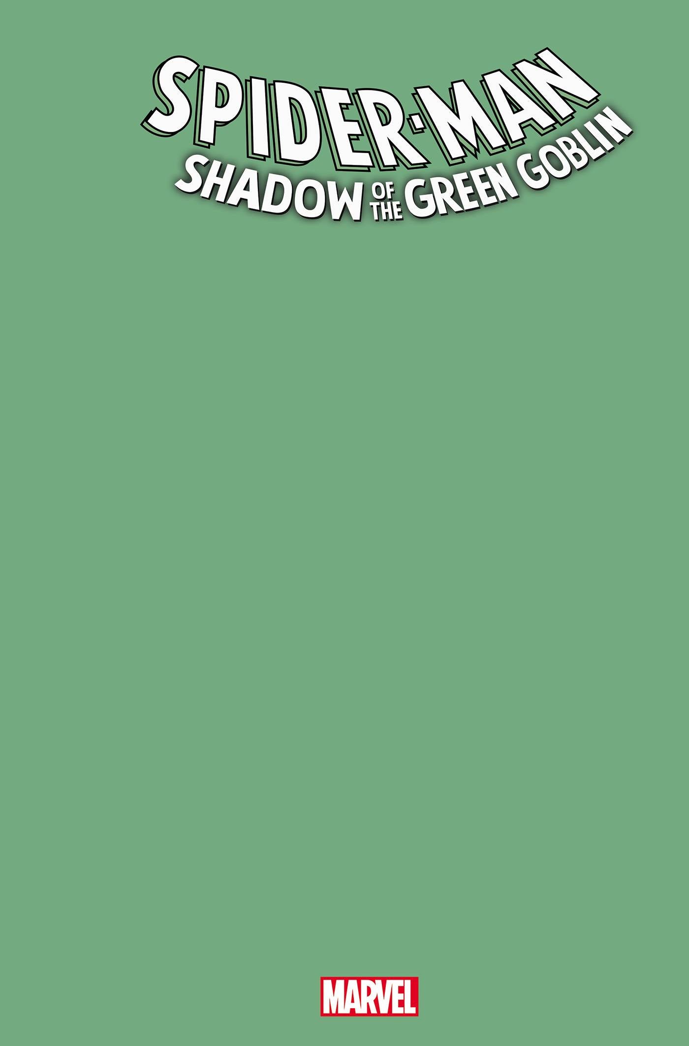 SPIDER-MAN SHADOW OF GREEN GOBLIN #1 GREEN BLANK VAR - PREORDER 03/4/24