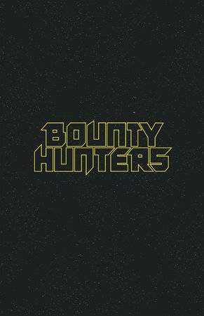 STAR WARS BOUNTY HUNTERS #42 LOGO VAR - PREORDER 17/1/24