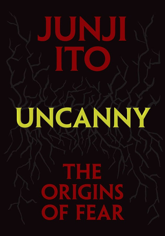 Uncanny: The Origins of Fear Hardcover